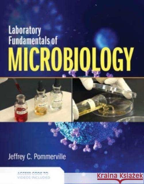 Laboratory Fundamentals of Microbiology Jeffrey C. Pommerville 9781284484410 Jones & Bartlett Publishers - książka