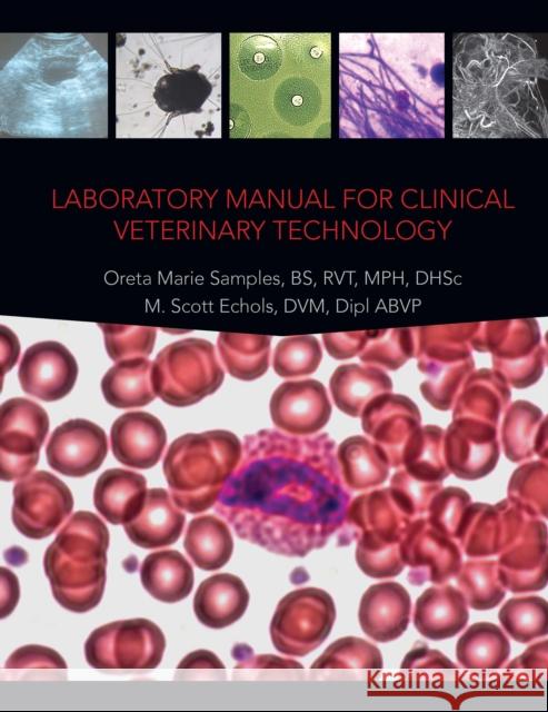 Laboratory Manual for Clinical Veterinary Technology Oreta Marie Samples 9781591610519 Teton NewMedia - książka