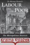 Labour and the Poor Volume I: The Metropolitan Districts Henry Mayhew 9781913515119 Ditto Books