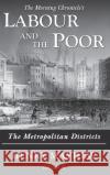 Labour and the Poor Volume IV: The Metropolitan Districts Henry Mayhew 9781913515041 Ditto Books