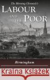 Labour and the Poor Volume IX: Birmingham Charles MacKay 9781913515096 Ditto Books