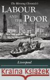 Labour and the Poor Volume X: Liverpool Charles MacKay 9781913515102 Ditto Books