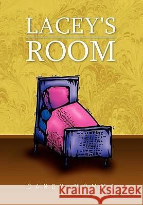 Lacey's Room Candy-Momma 9781453522059 Xlibris Corporation - książka