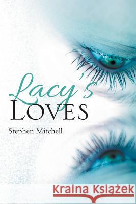 Lacy's Loves Stephen Mitchell 9781524687984 Authorhouse - książka