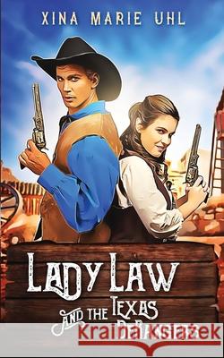 Lady Law and the Texas DeRangers Valorie Clifton Beetiful Covers Xina Marie Uhl 9781930805583 Xcpublishing.Net - książka