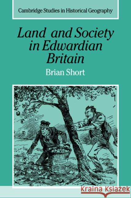 Land and Society in Edwardian Britain Brian Short Alan R. H. Baker Richard Dennis 9780521021777 Cambridge University Press - książka