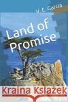 Land of Promise Valerie Garcia 9781520530888 Independently Published