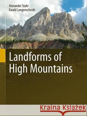 Landforms of High Mountains Alexander Stahr Ewald Langenscheidt 9783642537141 Springer - książka
