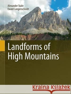 Landforms of High Mountains Alexander Stahr Ewald Langenscheidt 9783662514788 Springer - książka