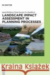 Landscape Impact Assessment in Planning Processes Belčáková, Ingrid 9783110601503 de Gruyter