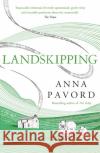 Landskipping: Painters, Ploughmen and Places Anna Pavord 9781408868935 