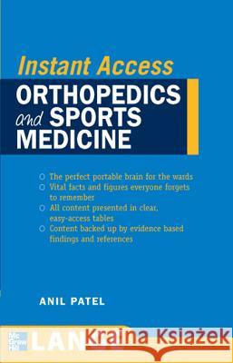 Lange Instant Access Orthopedics and Sports Medicine Patel, Anil 9780071490092 McGraw-Hill Medical Publishing - książka