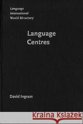 Language Centres: Their Roles, Functions and Management  9789027219572 John Benjamins Publishing Co - książka