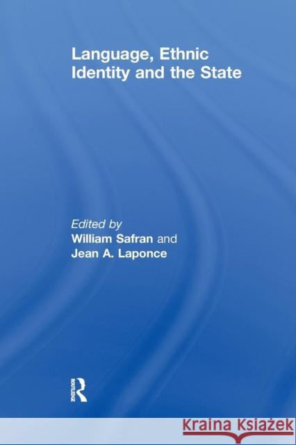 Language, Ethnic Identity and the State William Safran J.A. Laponce  9781138993044 Taylor and Francis - książka
