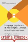 Language Impairment in Multilingual Settings  9789027209795 John Benjamins Publishing Co