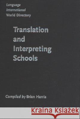 Language International World Directory: v. 2: Translation and Interpreting Schools  9789027219527 John Benjamins Publishing Co - książka