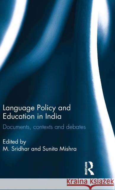 Language Policy and Education in India: Documents, contexts and debates Sridhar, M. 9781138687059 Routledge Chapman & Hall - książka