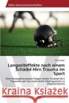 Langzeiteffekte nach einem Schädel-Hirn Trauma im Sport Berger, Alisa 9783639467635 AV Akademikerverlag