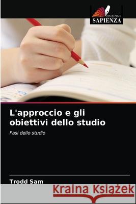 L'approccio e gli obiettivi dello studio Trodd Sam 9786203234961 Edizioni Sapienza - książka
