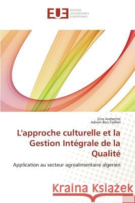 L'Approche Culturelle Et La Gestion Intégrale de la Qualité Sans Auteur 9783841671806 Editions Universitaires Europeennes - książka