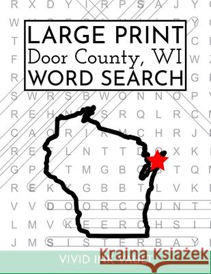 Large Print Door County, WI Word Search Vivid Ink Vault 9781708783471 Independently Published - książka