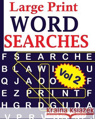 Large Print WORD SEARCHES Vol 2 Rays Publishers 9781542860734 Createspace Independent Publishing Platform - książka