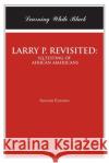 Larry P. Revisited: IQ TESTING OF AFRICAN AMERICANS: Learning While Black: Second Edition William a. Thoma 9781645317586 Newman Springs Publishing, Inc.