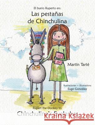 Las Pestanas de Chinchulina * Chinchulina's Eyelashes Martin Tarte Euge Gonzalez 9789962690467 Piggy Press Books - książka