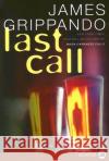 Last Call: A Novel of Suspense Grippando, James 9780060831189 Harperluxe
