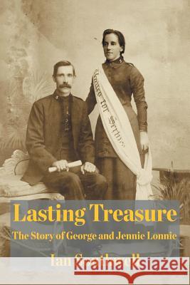 Lasting Treasure: The Story of George and Jennie Lonnie Ian Southwell 9781504316071 Balboa Press Au - książka