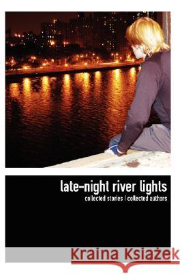 Late-night River Lights Collected Authors 9780615180625 EditRED.com - książka