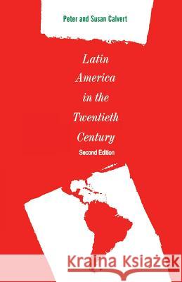 Latin America in the Twentieth Century Peter Calvert 9780333593929 Palgrave Macmillan - książka
