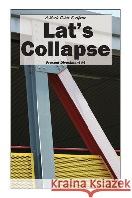 Lat's Collapse Mark Dahle 9780692736296 Mark Dahle Portfolios - książka