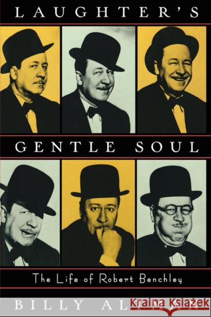 Laughter's Gentle Soul: The Life of Robert Benchley Altman, Billy 9780393333350 W. W. Norton & Company - książka