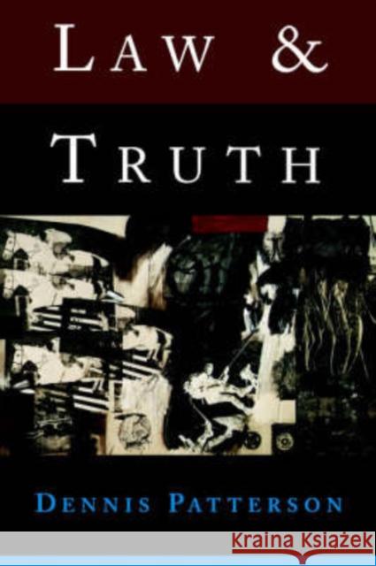Law and Truth Dennis Patterson 9780195132472 Oxford University Press - książka