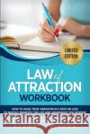 Law of Attraction Workbook: How to Raise Your Vibration in 5 Days or Less to Start Manifesting Your Dream Reality Elena G. Rivers 9781800950764 Loa for Success