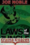 Laws of the Jungle: An Earthlands Adventure Novel Noble, Joe 9780595157143 Writer's Showcase Press