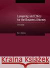 Lawyering and Ethics for the Business Attorney Marc I. Steinberg 9781640208483 West Academic