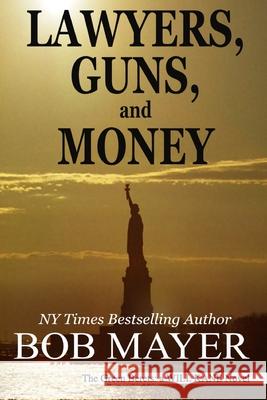 Lawyers, Guns and Money Bob Mayer 9781621253372 Cool Gus - książka