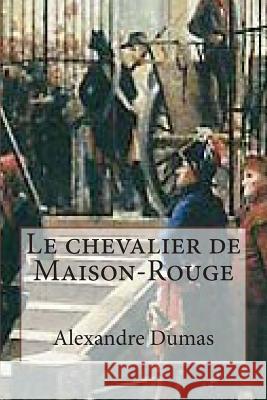 Le chevalier de Maison-Rouge Ballin, G-Ph 9781508898252 Createspace - książka