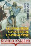 Le Cinquieme cavalier de l'Apocalypse: Roman Poenaru, Vasile 9781729582688 Createspace Independent Publishing Platform