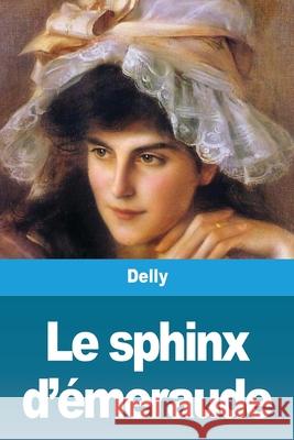 Le Sphinx d'Émeraude Delly 9783967875324 Salim Bouzekouk - książka