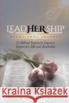LeadHERship Devotional Journal: 21 Biblical Lessons to Empower Women for Life and Leadership Margaret R. Frye 9781667121727 Lulu.com