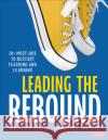 Leading the Rebound: 20+ Must-DOS to Restart Teaching and Learning  9781071850459 Corwin Publishers
