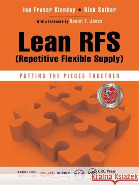 Lean Rfs (Repetitive Flexible Supply): Putting the Pieces Together Glenday, Ian Fraser 9781466578197  - książka