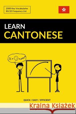 Learn Cantonese - Quick / Easy / Efficient: 2000 Key Vocabularies Pinhok Languages 9781543197471 Createspace Independent Publishing Platform - książka