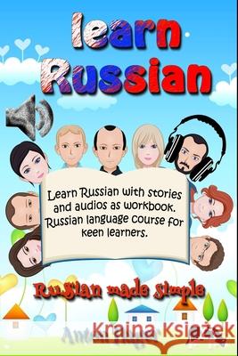 Learn Russian with stories and audios as workbook. Russian language course for keen learners.: Russian made simple. Hager, Anton 9781791617332 Independently Published - książka