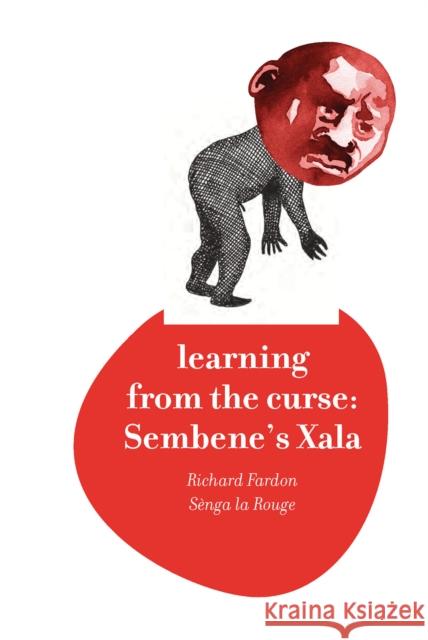 Learning from the Curse: Sembene's Xala Richard Fardon Senga L 9781849046954 Hur ]D Hurst ]E a Hurst Publication - książka