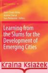 Learning from the Slums for the Development of Emerging Cities  9783319811208 Springer