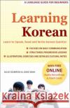 Learning Korean: A Language Guide for Beginners: Learn to Speak, Read and Write Korean Quickly! (Free Online Audio & Flash Cards) Damron, Julie 9780804853323 Tuttle Publishing